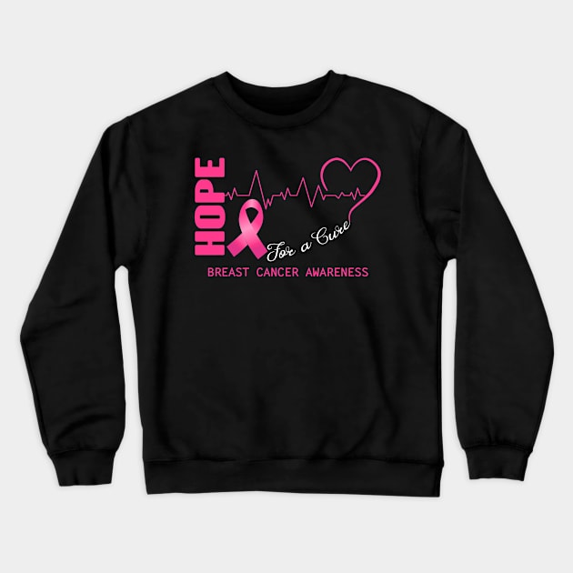 Hope For A Cure Breast Cancer Awareness Support Breast Cancer Warrior Gifts Crewneck Sweatshirt by ThePassion99